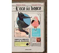 L'Eco del bosco. Ediz. ad alta leggibilità