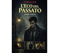 L'eco del passato: Jason White