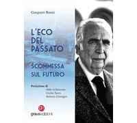 L'eco del passato. Scommessa sul futuro