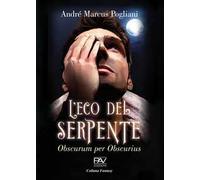 L'eco del serpente. Obscurum per obscurius