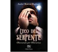L'eco del serpente. Obscurum per obscurius - [Pav Edizioni]