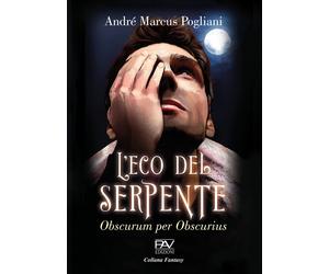 L'eco del serpente. Obscurum per obscurius - [Pav Edizioni]