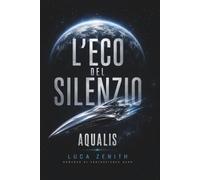 L'Eco del Silenzio: Aqualis