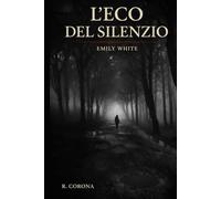 L'eco del silenzio: Emily White