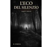 L'eco del silenzio: Emily White