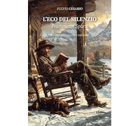 L'eco del silenzio. Frammenti sparsi. Ediz. italiana e inglese: Vol. 1