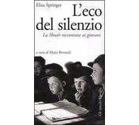 L'eco del silenzio. La Shoah raccontata ai giovani