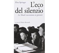 L'eco del silenzio. La Shoah raccontata ai giovani