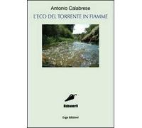 L'eco del torrente in fiamme