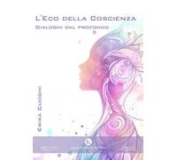 L'eco della coscienza. Dialoghi dal profondo