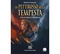 L'eco della rivolta. Un pettirosso nella tempesta (Vol. 2)