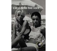 L'eco della tua voce