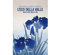 L'eco della valle. Sulle note dello zen