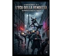 L'ECO DELLA VENDETTA: SAGA DEI RINALDI - Vol II