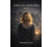L'ECO DELLA VIOLENZA