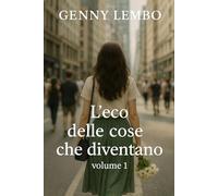 L'eco delle cose che diventano