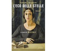 L'eco delle stelle. La saga dei Rizzoli