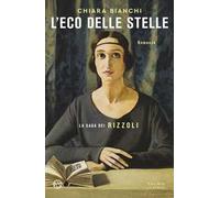 L'eco delle stelle. La saga dei Rizzoli