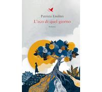 L'eco di quel giorno