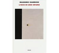 L'eco di uno sparo