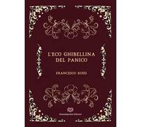 L'eco ghibellina del panico