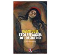 L'eco selvaggia del desiderio