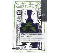 L'ecofemminismo in Italia. Le radici di una rivoluzione necessaria