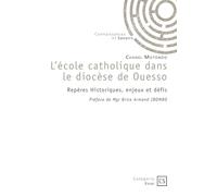 L'école catholique dans le diocèse de Ouesso: Repères Historiques, enjeux et défis