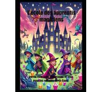 L'école des apprentis magiciens: Cahier de jeu interactif, avec coloriages, labyrinthes, rebus...