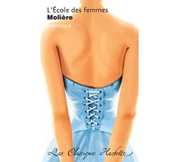 L'école des femmes: Texte intégral