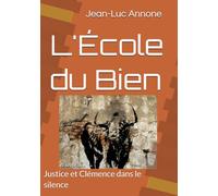 L'École du Bien: Justice et Clémence dans le silence