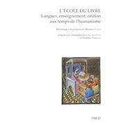 L'école du livre: Langues, enseignement, édition aux temps de l'humanisme - Hommage à la professeure Martine Furno