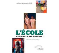 L'école: Mon choix, ma passion
