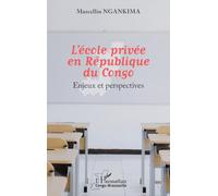 L'école privée en République du Congo: Enjeux et perspectives