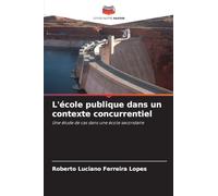 L'école publique dans un contexte concurrentiel: Une étude de cas dans une école secondaire