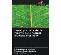 L'ecologia della storia recente delle nazioni indigene brasiliane