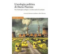 L'ecologia politica di Dario Paccino. Tra l'imbroglio ecologico e le lotte contro il nucleare