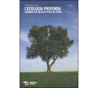 L'ecologia profonda. Lineamenti per una nuova visione del mondo