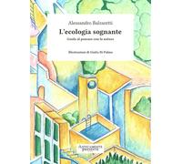 L'ecologia sognante. Guida al pensare con la natura