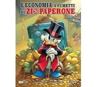 L'ECONOMIA A FUMETTI DI ZIO PAPERONE - SISTI ALESSANDRO - Panini Comics