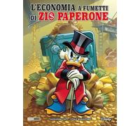 L'ECONOMIA A FUMETTI DI ZIO PAPERONE - SISTI ALESSANDRO - Panini Comics