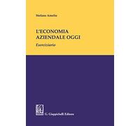 L'economia aziendale oggi. Eserciziario