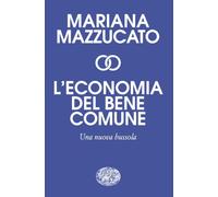 L'economia del bene comune. Una nuova bussola