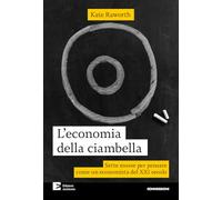 L'economia della ciambella. Sette mosse per pensare come un economista del...