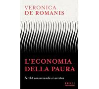 L'economia della paura. Perché conservando si arretra