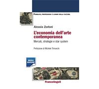 L'economia dell'arte contemporanea. Mercati strategie e star system
