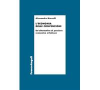 L'economia delle convenzioni. Un'alternativa al pensiero economico ortodosso