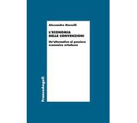 L'economia delle convenzioni. Un'alternativa al pensiero economico ortodosso