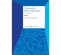 L'ECONOMIA DELLE MIGRAZIONI - MARINI GIORGIA, RODANO GIORGIO - Carocci