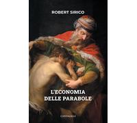 L'economia delle parabole - Sirico Robert A.